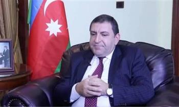 سفير أذربيجان بالقاهرة يؤكد عمق العلاقات بين مصر وبلاده