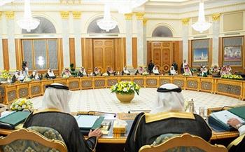 مجلس الوزراء السعودي يبحث مستجدات الأحداث في المنطقة والعالم