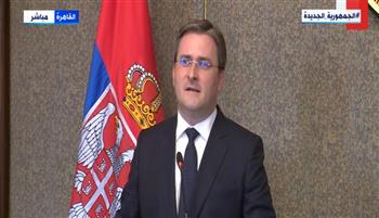 وزير خارجية صربيا: تعلمت الكثير من الرئيس السيسي