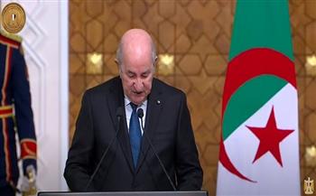 الرئيس الجزائري: مصر لها مكانة تاريخية في مد جذور التعاون بين العرب 