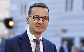 رئيس وزراء بولندا: لن نتخلى عن دعم أوكرانيا ماليا وعسكريا