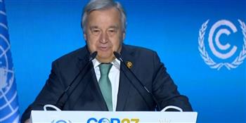 أمين عام الأمم المتحدة يعلن الدعم الكامل للرئاسة المصرية لمؤتمر COP 27