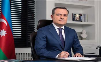 وزير خارجية أذربيجان: لسنا مستعدين بعد لتقديم رد قاطع على المقترحات الأرمينية بشأن معاهدة السلام