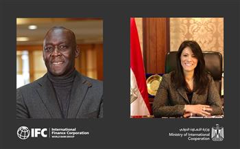 مؤسسة التمويل الدولية: ملتزمون بتعزيز التعاون مع مصر فى التحول الأخضر