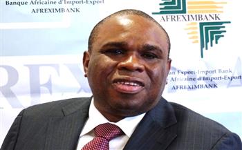 «أفريكسم بنك»: تنفيذ اتفاقيات بـ27 مليار دولار وقعت خلال معرض التجارة البينية الأفريقية في القاهرة