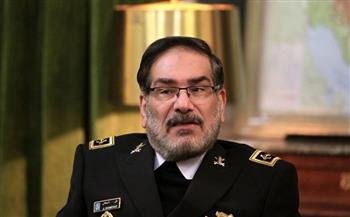 شمخاني: إيران تقيم العناصر الجديدة في المحادثات النووية