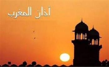موعد أذان المغرب اليوم 29 رمضان في مختلف المحافظات