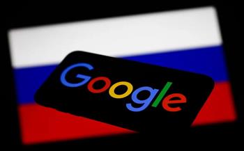 روسيا تفرض غرامة أكثر من 34 مليون دولار على جوجل