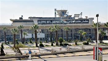 سوريا: الاعتداءات الإسرائيلة على مطاري دمشق وحلب تعرض الأوضاع بالمنطقة لعدم الاستقرار