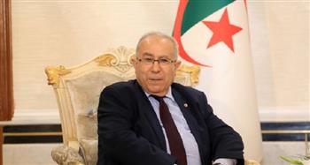 وزير الخارجية الجزائري: الأوضاع الدولية تفرض مضاعفة الجهود للنأي بالمنطقة العربية عن التوترات