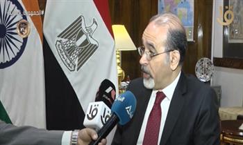 سفير مصر بالهند: مشاركة الرئيس باحتفالات يوم الجمهورية لم يحدث في تاريخ علاقات البلدين