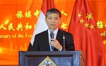 سفير الصين : نعمل مع مصر على تنفيذ مخرجات قمة الرياض