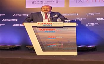 أمين «الغرف العربية» يدعو إلى بناء تحالف اقتصادي تركي