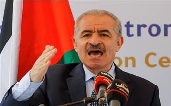 رئيس الوزراء الفلسطيني: نرحب بالمبادرة المصرية المعدلة حول غزة