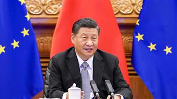 الرئيس الصيني: العلاقات مع الاتحاد الأوروبي مهمة للسلام والاستقرار والرخاء في العالم 