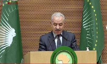 رئيس وزراء فلسطين: دعوتنا لحضور القمة الأفريقية رسالة تضامن مع حقوق شعبنا