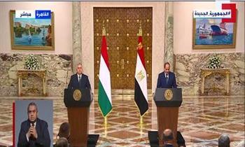 نص كلمة الرئيس السيسي خلال المؤتمر الصحفي المشترك مع رئيس وزراء المجر