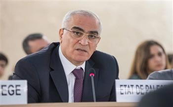 مراقب فلسطين بجنيف: إسرائيل هي المنتهك الأول لميثاق الأمم المتحدة