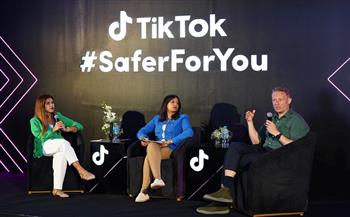 «تيك توك» تعقد جلسة نقاشية حول السلامة الرقمية وحماية المستخدمين