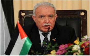 وزير الخارجية الفلسطيني: الدول العربية كلها تقف إلى جانب فلسطين