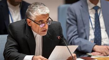 سفير إيران بالأمم المتحدة: الإجراءات القسرية الأحادية تعيق جهود الحد من تغير المناخ