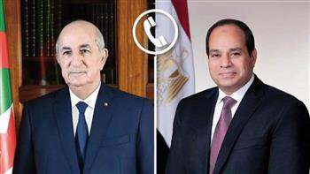 الرئيس السيسي يجري اتصالا هاتفيا مع نظيره الجزائري لبحث العلاقات الثنائية