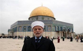 مفتي القدس يحذر من تداعيات قرار الاحتلال ضد «لجنة إعمار المسجد الأقصى»