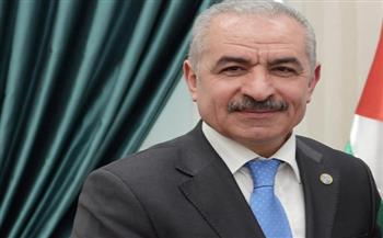 رئيس وزراء فلسطين يعرب عن أمله في إعادة تفعيل «شبكة الأمان المالية»