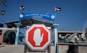 لليوم السادس على التوالي.. الاحتلال الإسرائيلي يواصل إغلاق معبر بيت حانون 