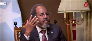 رئيس الصومال: لدينا تاريخ عظيم من العلاقات الممتدة مع مصر