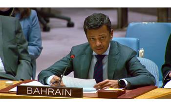البحرين: على مجلس الأمن أن يتحمل مسؤولياته الرئيسية في صون السلم والأمن الدوليين