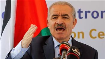 رئيس الوزراء الفلسطيني: قرار «العدل الدولية» يؤكد انتهاء زمن إفلات إسرائيل من العقاب