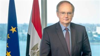 سفير الاتحاد الأوروبي: نعمل مع مصر على تحديد مستهدفات مؤتمر للاستثمار لعقده ربيع 2024