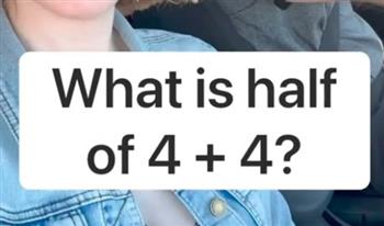 شاهد.. سؤال «نصف 4+4» يثير حيرة مستخدمي وسائل التواصل الاجتماعي