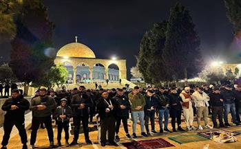 30 ألف مصلٍ يؤدون العشاء والتراويح في المسجد الأقصى المبارك
