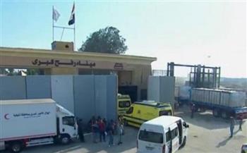 إدخال 42 مصابا فلسطينيا قادما من غزة و62 شاحنة مساعدات للقطاع عبر ميناء رفح البري