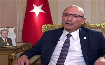 سفير تركيا بالقاهرة يعرب عن تقدير بلاده لدور مصر في دعم غزة