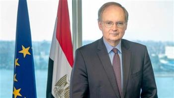 سفير الاتحاد الأوروبى: مصر تقوم بدور حاسم منذ إندلاع الصراع بغزة.. ورفح "خط الحياة" للفلسطينيين
