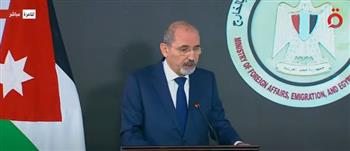 وزير الخارجية الأردني: ندرك تمامًا أهمية الدور المصري في المنطقة
