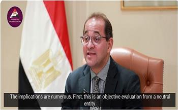 وزير المالية: تغيير نظرة «فيتش» و«ستاندرد» للاقتصاد المصري له آثار إيجابية كبيرة