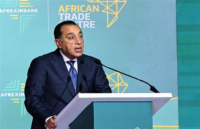 مدبولي: مركز التجارة الأفريقي في العاصمة الجديدة يعزز دور مصر كمحور اقتصادي للقارة