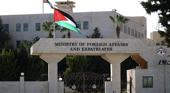 الخارجية الأردنية تدين مصادقة إسرائيل على إقامة 19 مستوطنة غير شرعية بالضفة الغربية