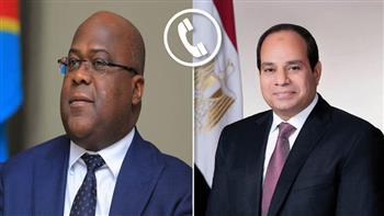 الرئيس السيسي يتلقى اتصالًا من رئيس الكونغو الديمقراطية لتعزيز التعاون الثنائي ودعم جهود السلام بالمنطقة