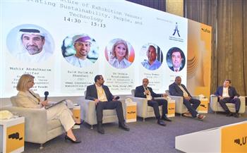 عقد جلسة "مستقبل أماكن المعارض.. دمج الاستدامة والأشخاص والتكنولوجيا" ضمن مؤتمر الاتحاد الدولي للمعارض 