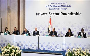 رئيس الوزراء يترأس مائدة مستديرة بعنوان "الإصلاحات الهيكلية لتعزيز تنافسية القطاع الخاص"