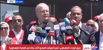 رئيس الوزراء الفلسطيني: مصر وقفت سدًا منيعًا أمام مخططات التهجير
