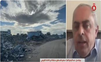 سفير فلسطين السابق لالاتحاد الأوروبي: القرار الإسرائيلي الأخير ينذر بكارثة إنسانية كبرى في غزة