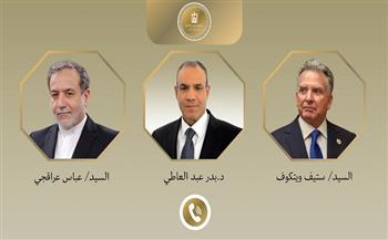 وزير الخارجية يؤكد لـ"عراقجي" و"ويتكوف" ضرورة تكثيف الجهود لخفض التصعيد والحد من التوتر