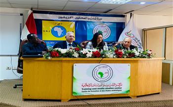 انطلاق الدورة التدريبية رقم 62 للصحفيين الأفارقة بمشاركة 14 دولة