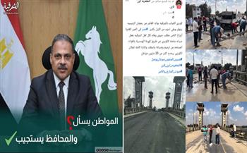 «المواطن يسأل والمحافظ يستجيب».. الشرقية تتابع شكاوى «فيسبوك» وتحيلها للجهات التنفيذية للتحرك الفوري